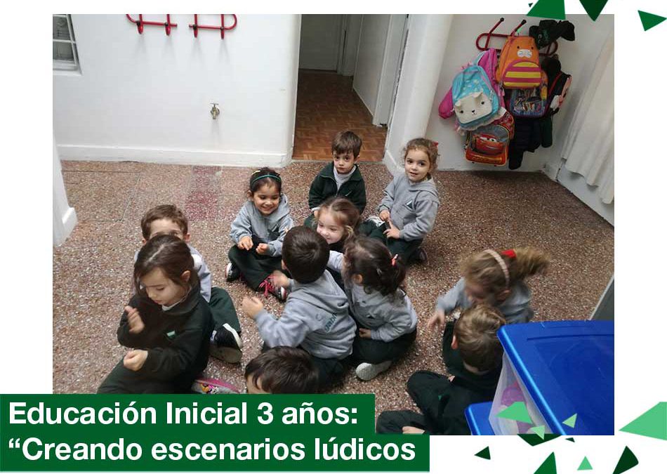 2018: Educación Inicial 3 años, «Creando escenarios lúdicos»