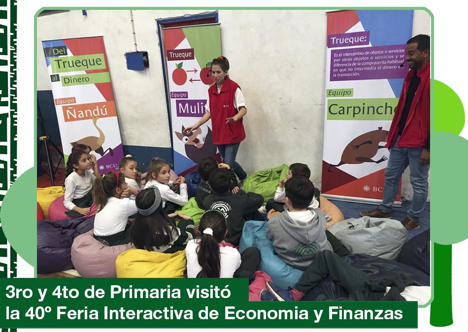 2019: 3ro y 4to de Primaria visitó la 40 Feria Interactiva de Economía y Finanzas.